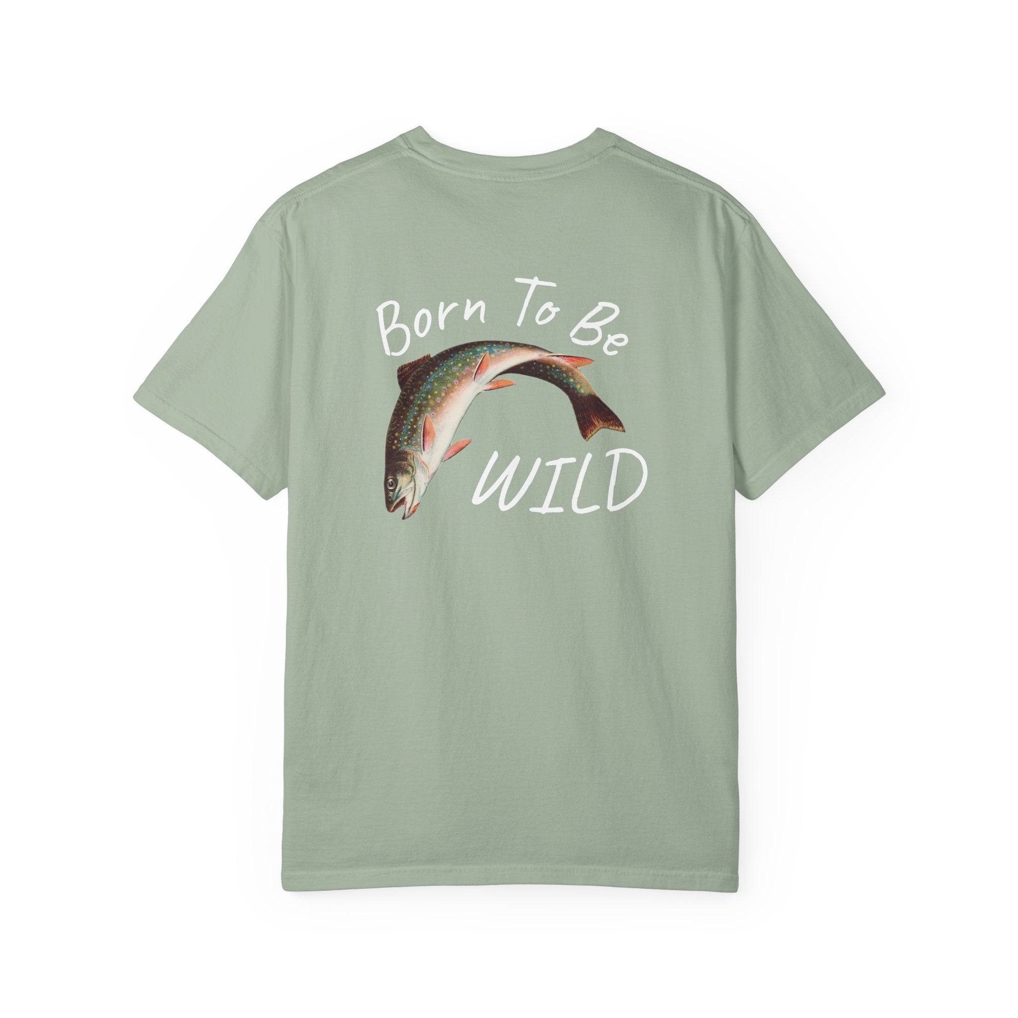 Born To Be Wild – Brook Trout Comfort Colors Tee