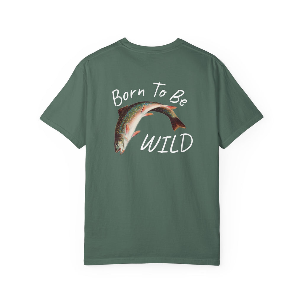 Born To Be Wild – Brook Trout Comfort Colors Tee