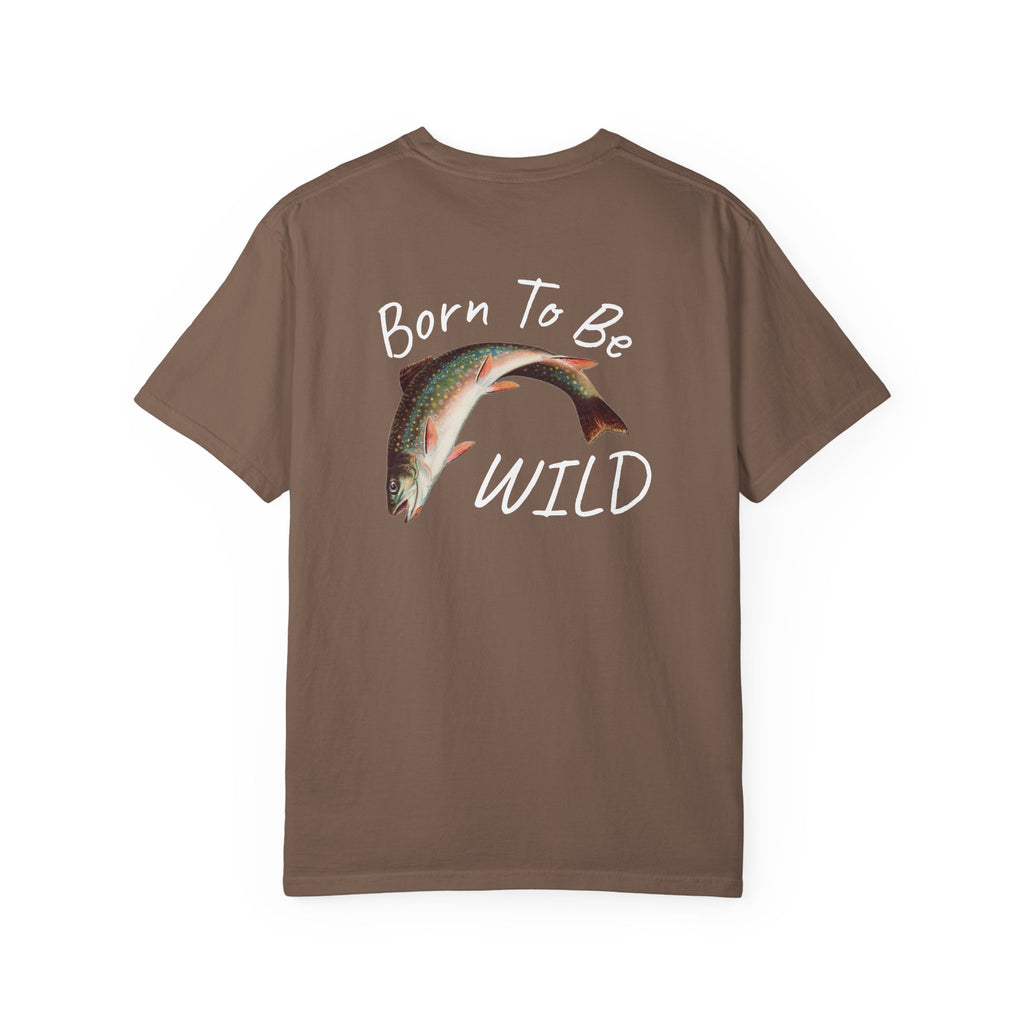 Born To Be Wild – Brook Trout Comfort Colors Tee