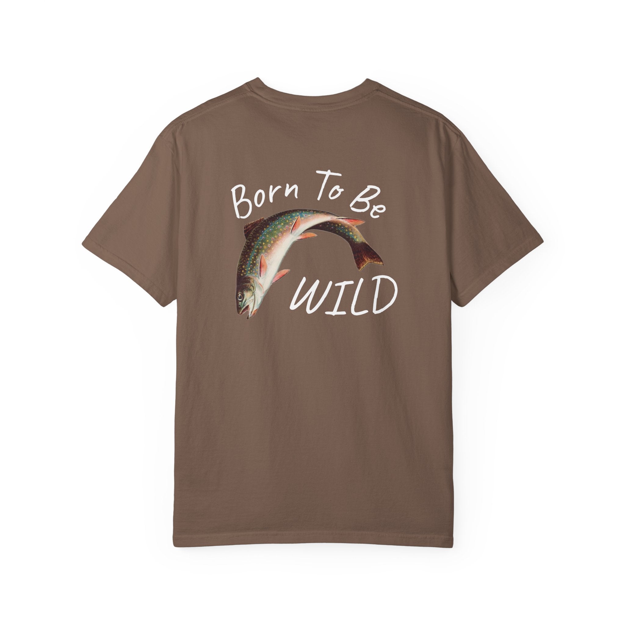 Born To Be Wild – Brook Trout Comfort Colors Tee