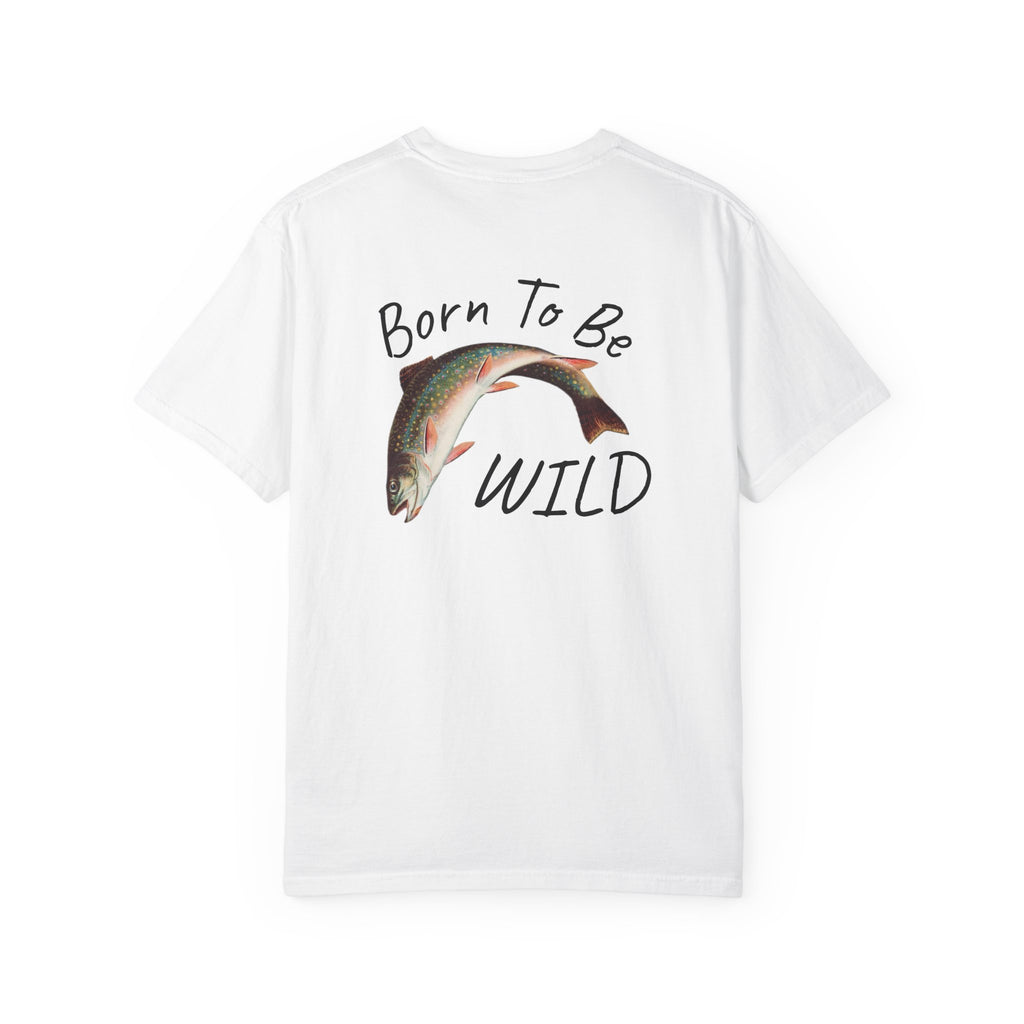 Born To Be Wild – Brook Trout Comfort Colors Tee